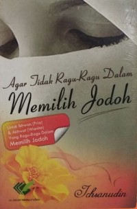 Agar Tidak Ragu-Ragu Dalam Memilih Jodoh