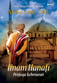 Imam Hanafi: Penjaga Kebenaran