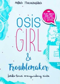 Osis Girl and Troublemaker